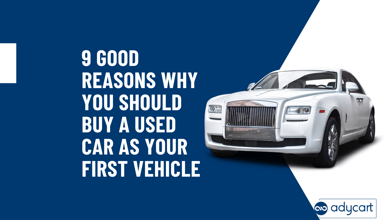 9 Good Reasons Why You Should Buy A Used Car As Your First Vehicle