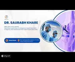 Best Joint Replacement Specialist in Raipur - Dr. Saurabh Khare.