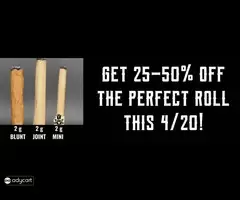 4/20 Exclusive: Save 25-50% on "The Perfect Roll"!